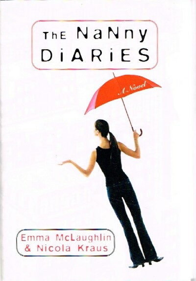 MCLAUGHLIN, EMMA; NICOLA KRAUS - The Nanny Diaries a Novel