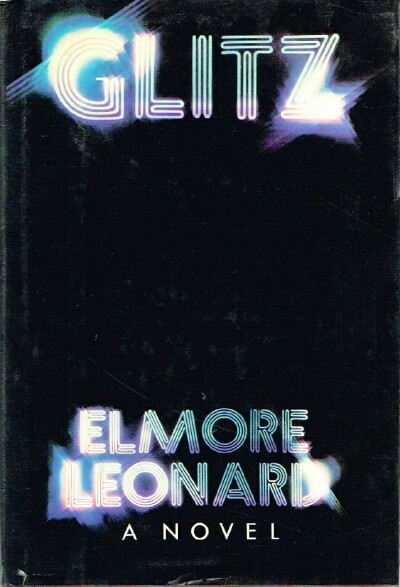 LEONARD, ELMORE - Glitz a Novel