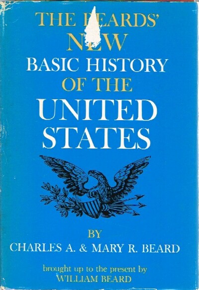 BEARD, CHARLES A. & MARY R.; WILLIAM BEARD - The Beard's New Basic History of the United States