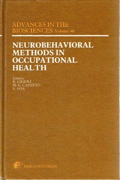 GILIOLI, RENATO; MARIA GRAZIA CASSITTO; VITO FOA (EDITORS) - Neurobehavioral Methods in Occupational Health
