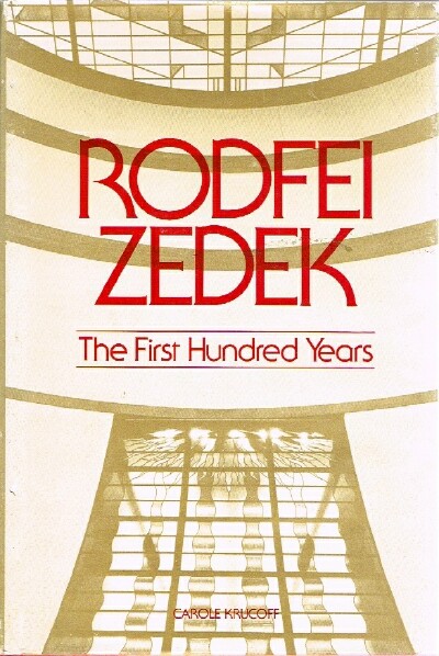 KRUCOFF, CAROLE - Rodfei Zedek the First Hundred Years