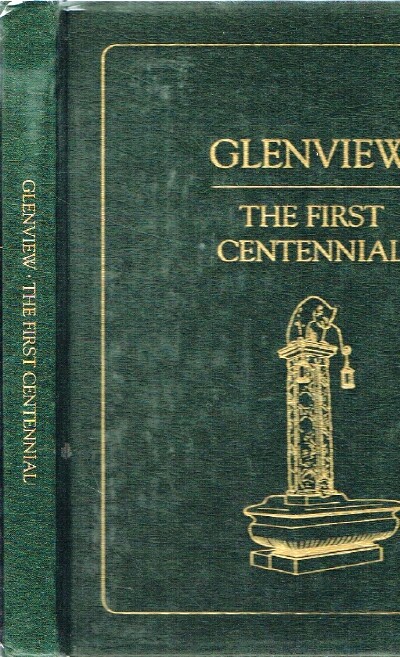 GLENVIEW CENTENNIAL COMMISSION - Glenview: The First Centennial