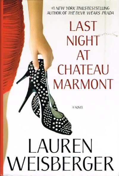 WEISBERGER, LAUREN - Last Night at Chateau Marmont