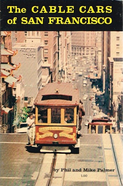 PALMER, PHIL AND MIKE - The Cable Cars of San Francisco