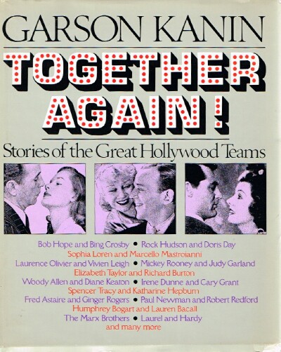 KANIN, GARSON - Together Again Stories of the Great Hollywood Teams