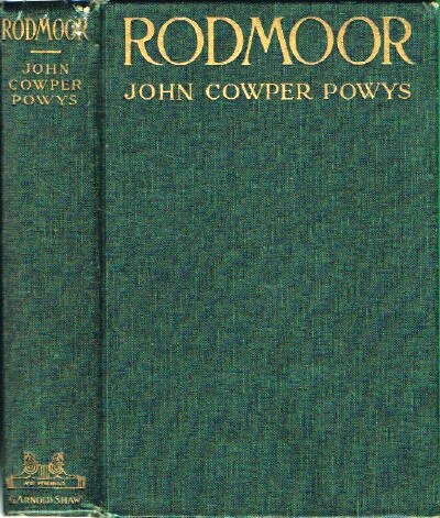 POWYS, JOHN COWPER - Rodmoor: A Romance