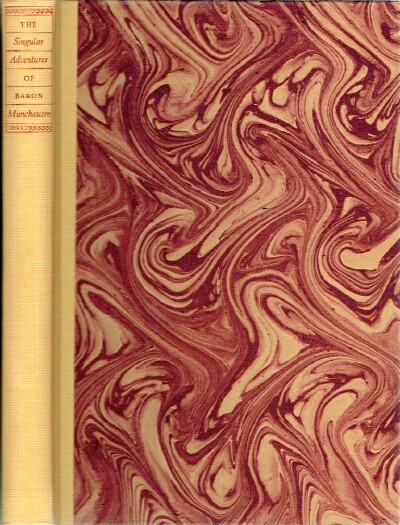 RASPE, RUDOLF; ET AL. - The Singular Adventures of Baron Munchausen: A Definitive Text