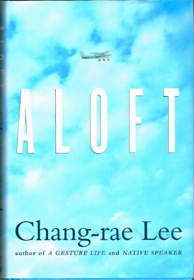 LEE, CHANG-RAE - Aloft