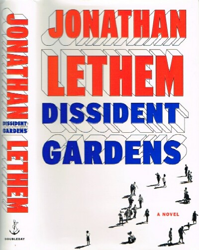 LETHEM, JONATHAN - Dissident Gardens: A Novel