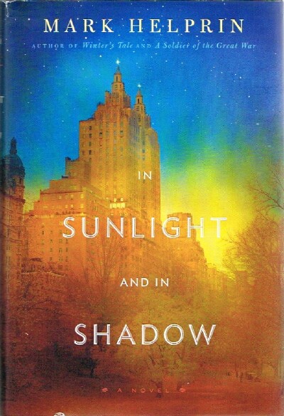 HELPRIN, MARK - In Sunlight and in Shadow
