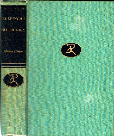 BULFINCH, THOMAS - Bulfinch's Mythology the Age of Fable; the Age of Chivalry; Legends of Charlemagne