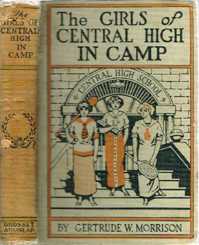 MORRISON, GERTRUDE W. - The Girls of Central High in Camp or the Old Professor's Secret