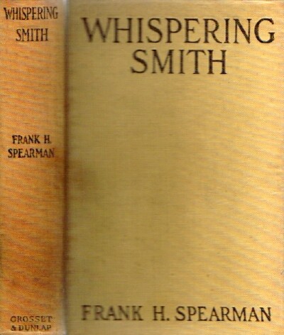 SPEARMAN, FRANK H. - Whispering Smith