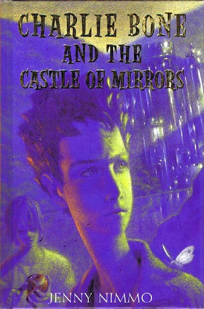 NIMMO, JENNY - Charlie Bone and the Castle of Mirrors (Children of the Red King, Book Four)