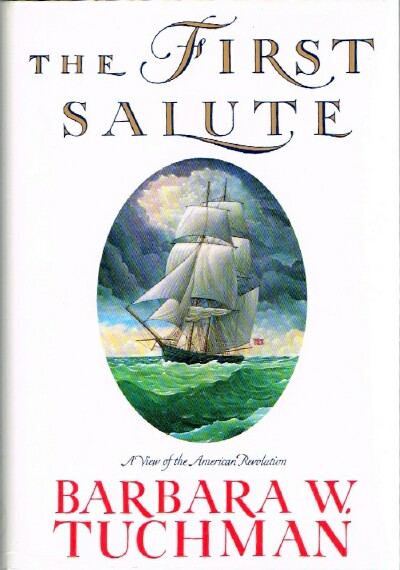 TUCHMAN, BARBARA W. - The First Salute