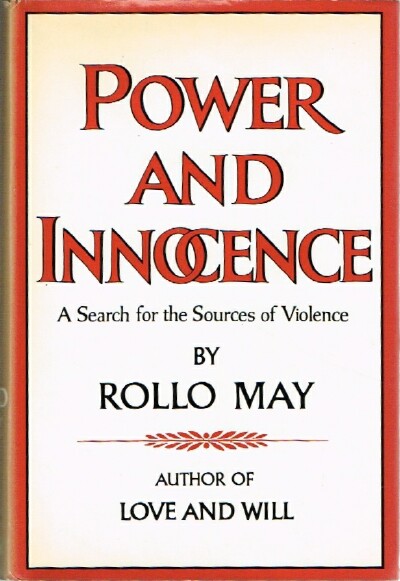 MAY, ROLLO - Power and Innocence: A Search for the Sources of Violence