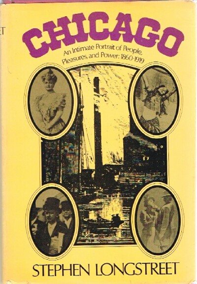 LONGSTREET, STEPHEN - Chicago: 1860-1919