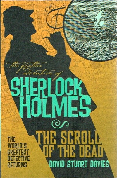 DAVIES, DAVID STUART - The Further Adventures of Sherlock Holmes: The Scroll of the Dead