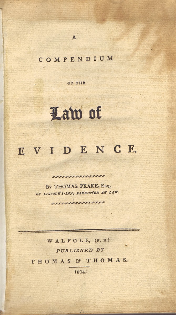 PEAKE, THOMAS - A Compendium of the Law of Evidence