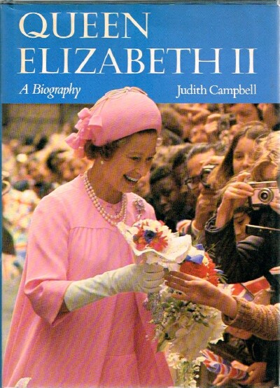 CAMPBELL, JUDITH - Queen Elizabeth II: A Biography