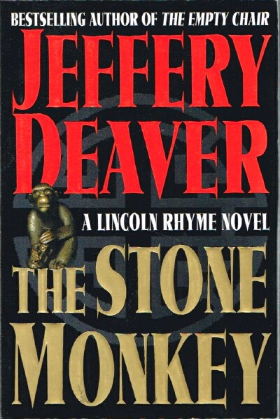 DEAVER, JEFFERY - The Stone Monkey: A Lincoln Rhyme Novel