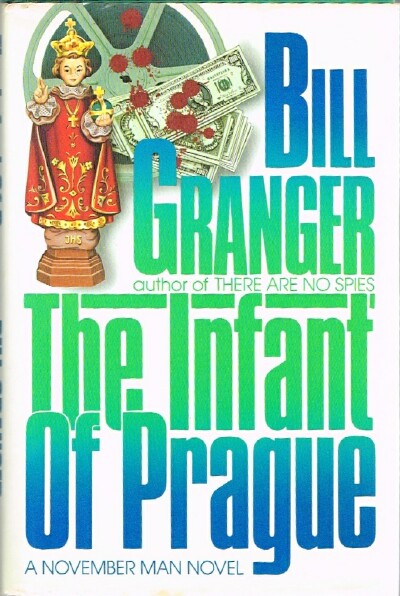 GRANGER, BILL - Infant of Prague: A November Man Novel