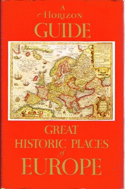 EDITORS OF HORIZON MAGAZINE - Great Historic Places of Europe
