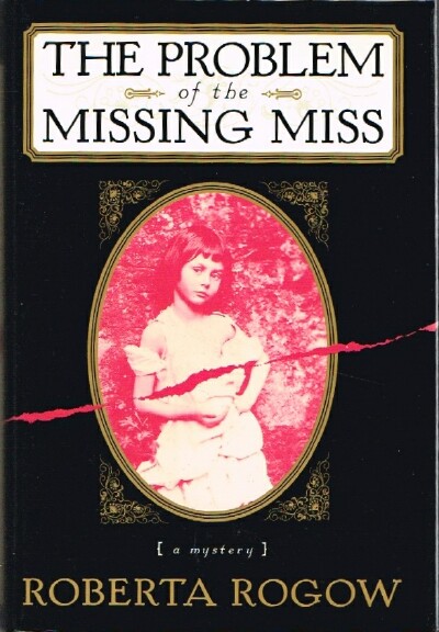 ROGOW, ROBERTA - The Problem of the Missing Miss