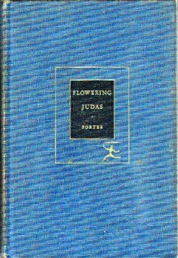 PORTER, KATHERINE ANNE - Flowering Judas and Other Stories