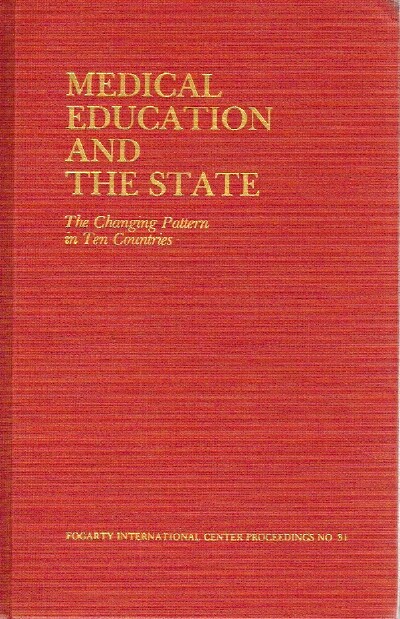 CHRISTIE,RONALD V. M.D. - Medical Education and the State the Changing Pattern in Ten Countries