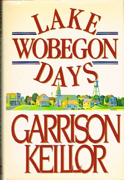 KEILLOR, GARRISON - Lake Wobegon Days