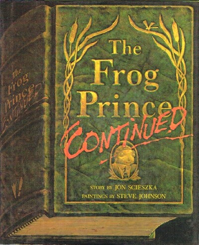 SCIESZKA, JON - The Frog Prince Continued