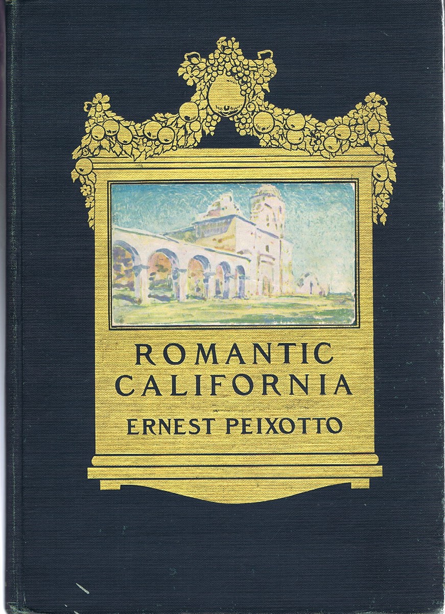 PEIXOTTO, ERNEST - Romantic California
