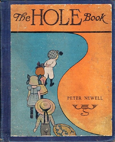 NEWELL, PETER - The Hole Book
