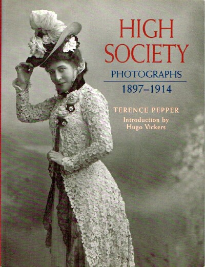 PEPPER, TERRENCE - High Society Photographs 1897-1914