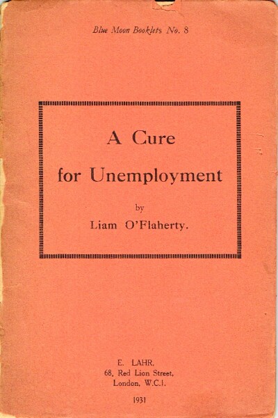 O'FLAHERTY, LIAM - A Cure for Unemployment