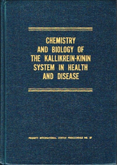 PISANO, JOHN J.; K. FRANK AUSTEN (EDITORS) - Chemistry and Biology of the Kallikrein-Kinin System in Health and Disease