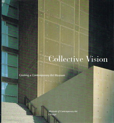 MUSEUM OF CONTEMPORARY ART - Collective Vision: Creating a Contemporary Art Museum