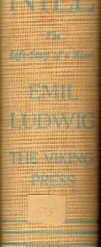 LUDWIG, EMIL - The Nile: The Life-Story of a River