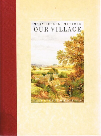 MITFORD, MARY RUSSELL - Our Village (Illustrated Edition)