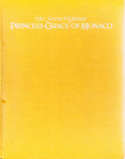 HALL, TREVOR - Her Serene Highness: Princess Grace of Monaco
