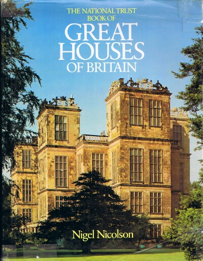 NICOLSON, NIGEL - The National Trust Book of Great Houses of Britain