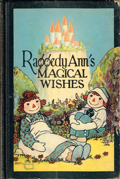 GRUELLE, JOHNNY - Raggedy Ann's Magical Wishes