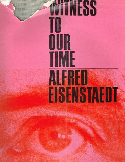EISENSTAEDT, ALFRED - Witness to Our Time