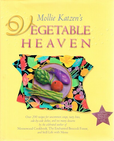 KATZEN, MOLLIE - Mollie Katzen's Vegetable Heaven