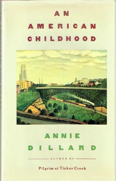 DILLARD, ANNIE - An American Childhood