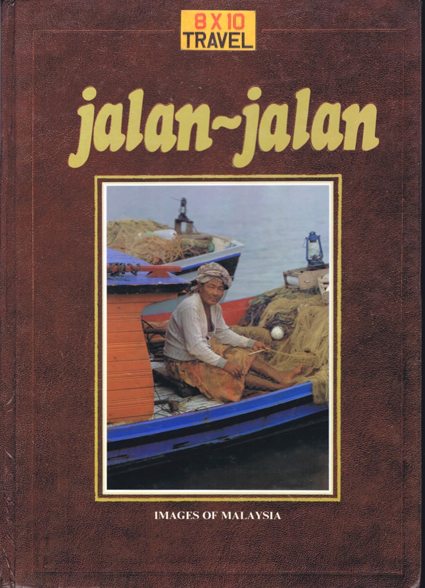 HOEFER, HANS (PHOTOS); PETER HUTTON (TEXT) - Jalan-Jalan: Images of Malaysia