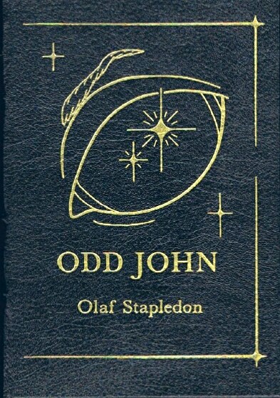 STAPLEDON, OLAF - Odd John: A Story between Jest and Earnest