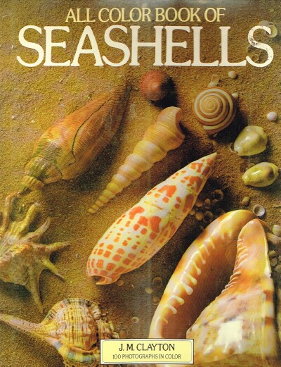 CLAYTON, J. M. - All Color Book of Seashells