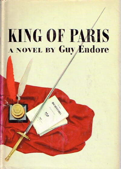 ENDORE, GUY - King of Paris, a Novel